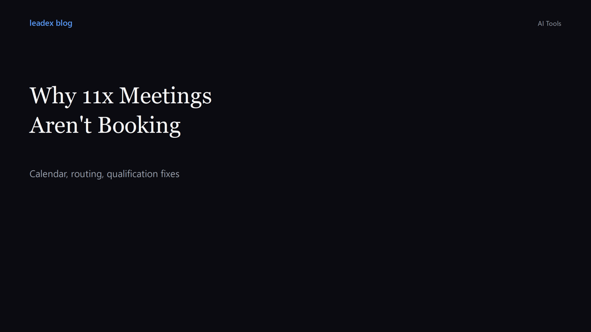 Why 11x Meetings Aren't Booking: Calendar, Routing, Qualification, and Buffer Fixes