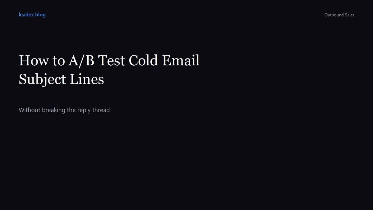 How to A/B Test Cold Email Subject Lines Without Breaking the Follow-Up Reply Thread