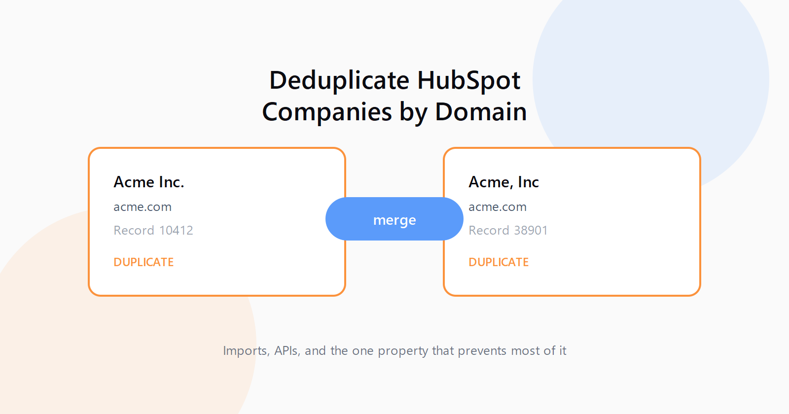 How to Deduplicate HubSpot Companies by Domain